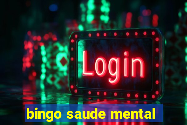 bingo saude mental